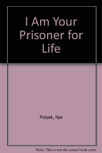 I Am Your Prisoner for Life,Used