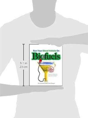 Run Your Diesel Vehicle On Biofuels: A Doityourself Manual: A Doityourself Manual,New