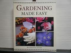 Gardening Made Easy (An Essential Guide),Used