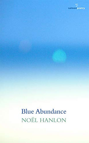 Blue Abundance (Salmon Poetry),Used