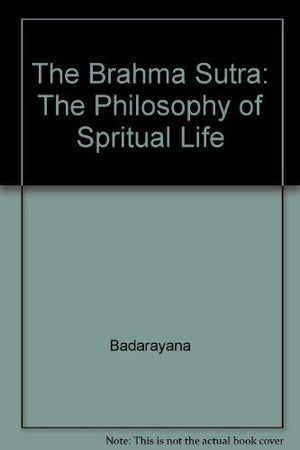 The Brahma Sutra: The Philosophy of Spiritual Life,Used