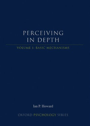 Perceiving in Depth, Volume 1: Basic Mechanisms (Oxford Psychology Series),Used