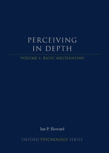 Perceiving in Depth, Volume 1: Basic Mechanisms (Oxford Psychology Series),Used