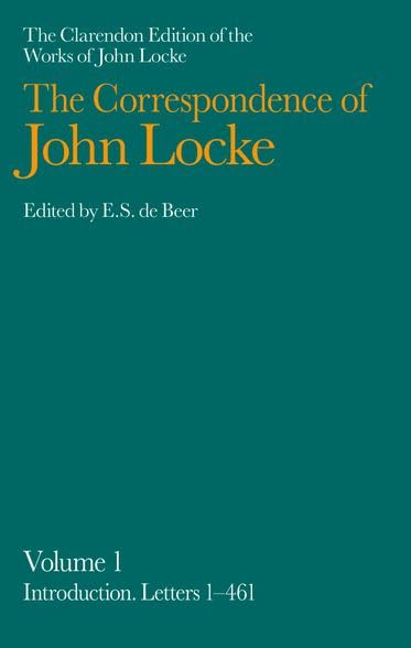 The Correspondence of John Locke, Volume 1: Introduction, Letters 1461 (Clarendon Edition of the Works of John Locke),Used