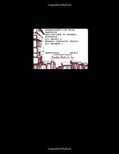 Organotransition Metal Chemistry: Applications to Organic Synthesis,Used