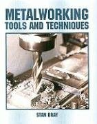 Metalworking Tools and Techniques,New