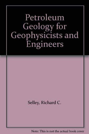 Petroleum Geology for Geophysicists and Engineers,Used