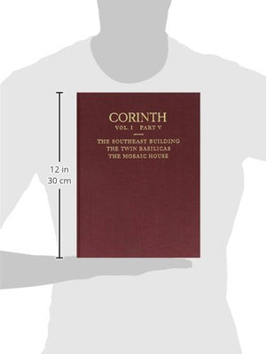 The Southeast Building, the Twin Basilicas, the Mosaic House (Corinth),Used