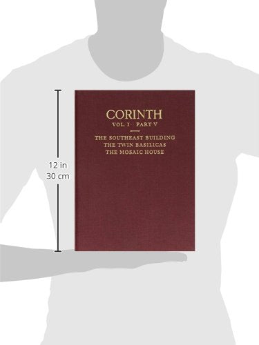 The Southeast Building, the Twin Basilicas, the Mosaic House (Corinth),Used