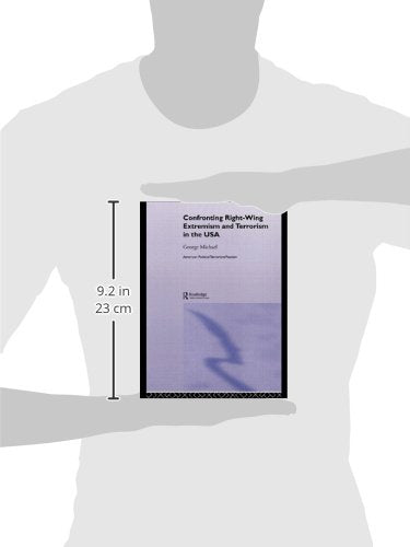Confronting Right Wing Extremism and Terrorism in the USA (Routledge Studies in Extremism and Democracy),Used