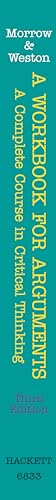 A Workbook For Arguments: A Complete Course In Critical Thinking