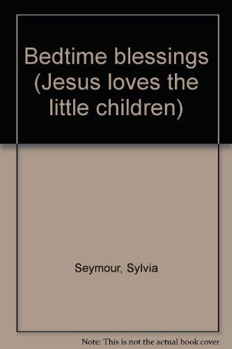 Bedtime blessings (Jesus loves the little children),Used