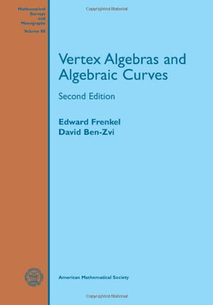 Vertex Algebras and Algebraic Curves (Mathematical Surveys and Monographs) (Mathematical Surveys & Monographs),New