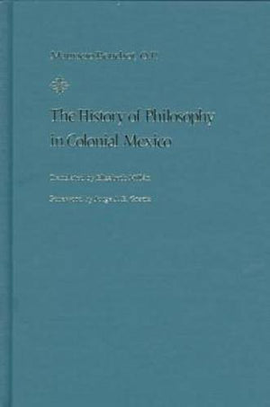 The History Of Philosophy In Colonial Mexico,Used