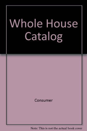 Whole House Catalog,Used