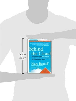 Behind The Cloud: The Untold Story Of How Salesforce.Com Went From Idea To Billiondollar Companyand Revolutionized An Industry,New