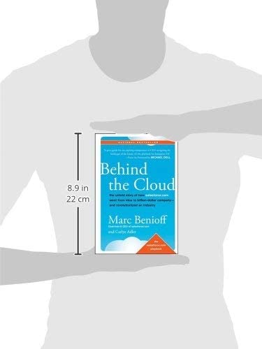 Behind The Cloud: The Untold Story Of How Salesforce.Com Went From Idea To Billiondollar Companyand Revolutionized An Industry,New