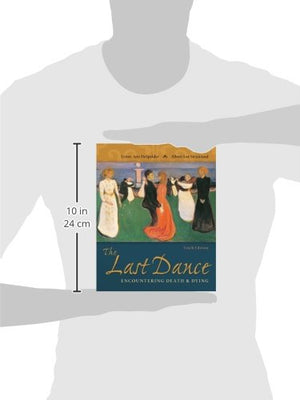 The Last Dance: Encountering Death And Dying,New