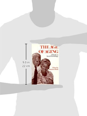 The Age of Aging: A Reader in Social Gerontology,Used