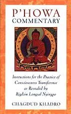 P'howa Commentary: Instructions for the Practice of Consciousness Transferrence as Revealed by Rigdz,Used