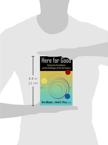 Here for Good: Community Foundations and the Challenges of the 21st Century: Community Foundations and the Challenges of the 21s,Used