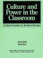 Culture and Power in the Classroom: A Critical Foundation for Bicultural Education (Critical Studies in Education and Culture),Used