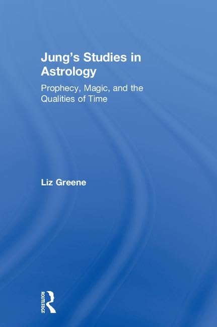 Jungs Studies in Astrology: Prophecy, Magic, and the Qualities of Time,Used