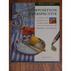 Composition & Perspective: Lessons & Exercises to Develop Your Painting & Drawing Technique (Seeing Things Simply),Used