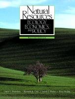 Natural Resources: Ecology, Economics, And Policy (2Nd Edition)