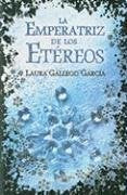 La Emperatriz de los Etereos/ The Empress of the Ethereal Kingdom (Spanish Edition),Used