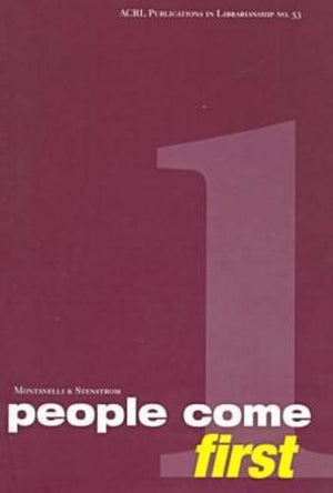 People Come First: Usercentered Academic Library Service (Acrl Publications In Librarianship),New