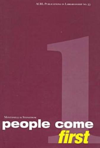 People Come First: Usercentered Academic Library Service (Acrl Publications In Librarianship),New