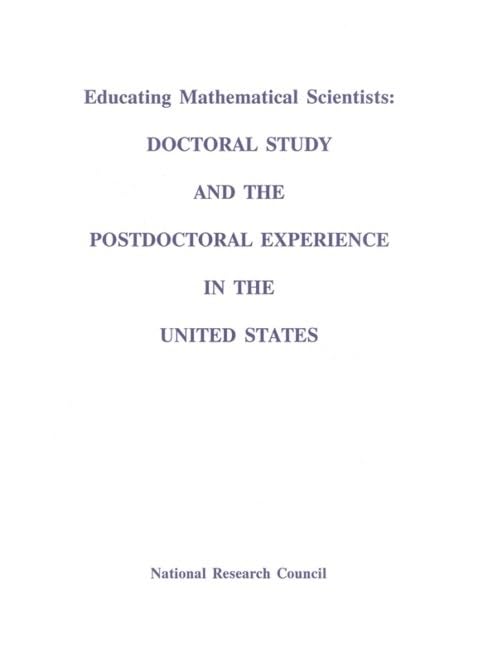 Educating Mathematical Scientists: Doctoral Study and the Postdoctoral Experience in the United States,Used