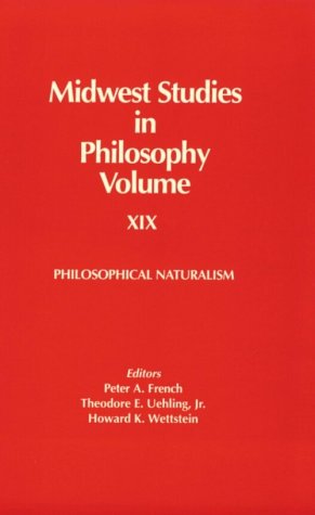 Midwest Studies in Philosophy, Vol. 19: Philosophical Naturalism,Used