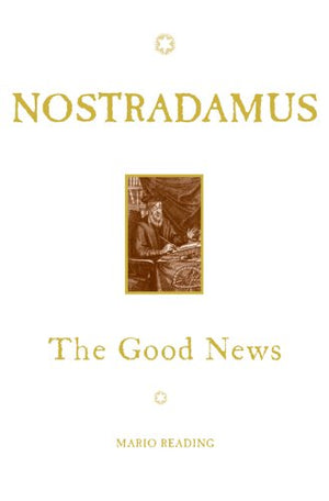 Nostradamus: The Good News,New