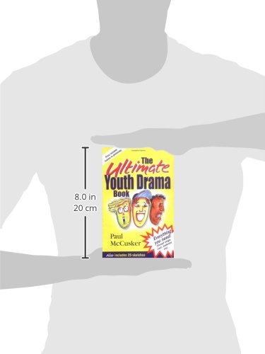 The Ultimate Youth Drama Book: Everything You Need! (Except Stage, Cast, Audience, Etc.),Used