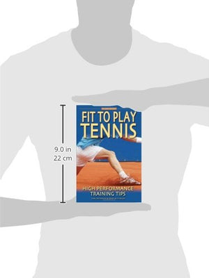 Fit to Play Tennis: High Performance Training Tips,Used