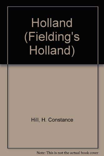 Holland: The Most InDepth and Liveliest Guide to the Culture and Charm of Holland (Fielding's Holland),Used