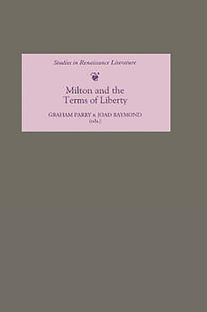 Milton And The Terms Of Liberty (Studies In Renaissance Literature, 7),Used