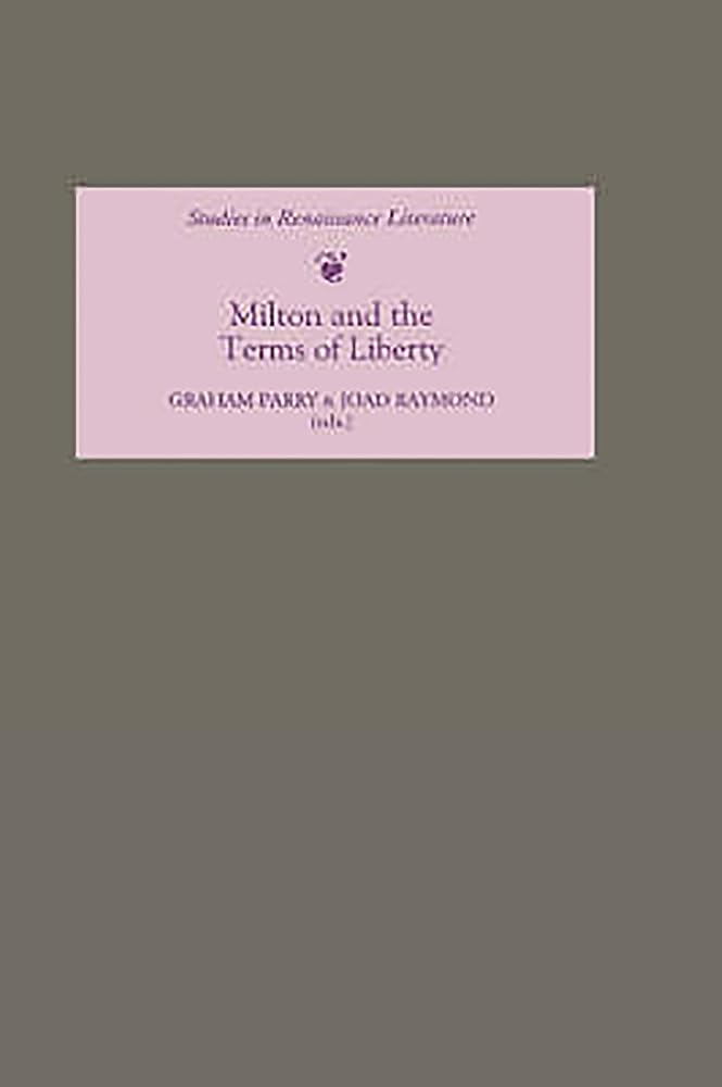 Milton And The Terms Of Liberty (Studies In Renaissance Literature, 7),Used