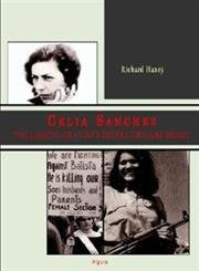 Celia Sanchez: The Legend Of Cuba'S Revolutionary Heart,New