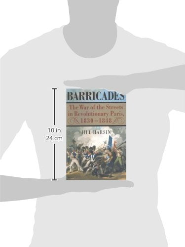 Barricades: The War Of The Streets In Revolutionary Paris, 18301848,Used