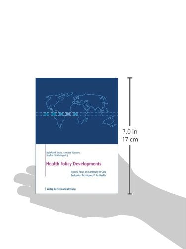 Health Policy Developments: Focus on Continuity in Care, Evaluation Techniques, IT for Health,Used