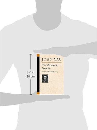 The Passionate Spectator: Essays on Art and Poetry (Poets On Poetry),Used