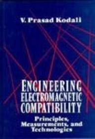 Engineering Electromagnetic Compatibility: Principles, Measurements, and Technologies,Used
