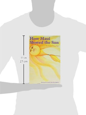 How Maui Slowed the Sun (Kolowalu Book),Used