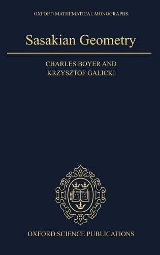 Sasakian Geometry (Oxford Mathematical Monographs),Used