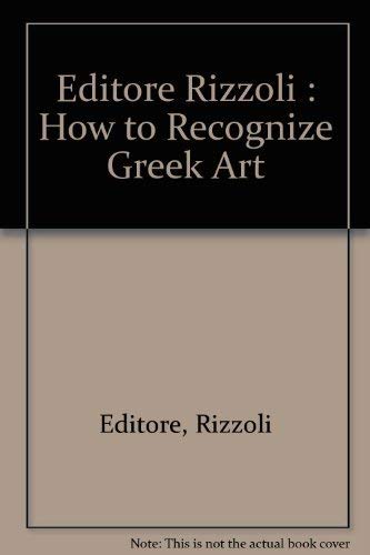 How to Recognize Greek Art,Used