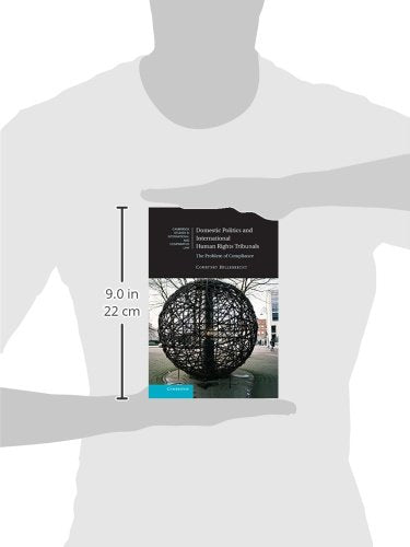 Domestic Politics and International Human Rights Tribunals: The Problem of Compliance (Cambridge Studies in International and Co,Used