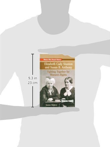 Elizabeth Cady Stanton and Susan B. Anthony: Fighting Together for Women's Rights (Women Who Shaped History),Used